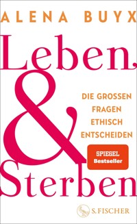 Leben und Sterben - Alena Buyx - E-Book