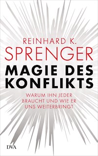 Magie des Konflikts - Reinhard K. Sprenger - E-Book