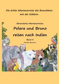 Polara und Bruno reisen nach Indien - Bilderbuch - Monika Bonanno - E-Book