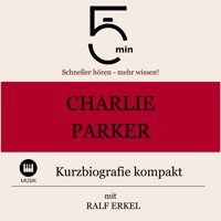 Charlie Parker: Kurzbiografie kompakt - 5 Minuten - Hörbuch