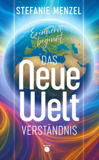 Das neue Weltverständnis - Stefanie Menzel - E-Book