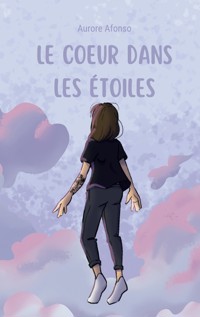 Le coeur dans les étoiles - Aurore Afonso - E-Book