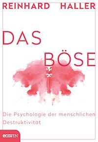 Das Böse - Reinhard Haller - E-Book