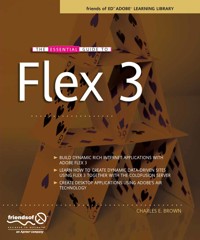 The Essential Guide to Flex 3 - Charles Brown - E-Book