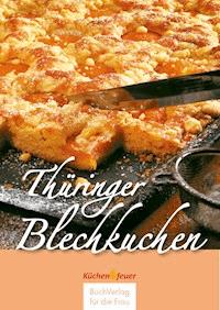Thüringer Blechkuchen - Gudrun Dietze - E-Book