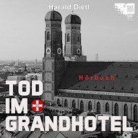 Tod im Grandhotel - Harald Dietl - Hörbuch