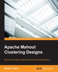 Rapid - Apache Mahout Clustering designs - Ashish Gupta - E-Book
