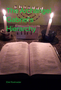The Archangel Gabriel's Hierarchy - Eliel Roshveder - E-Book