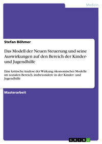 Das Modell der Neuen Steuerung und seine Auswirkungen auf den Bereich der Kinder- und Jugendhilfe - Stefan Böhmer - E-Book