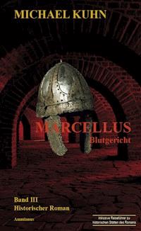 Marcellus - Blutgericht - Michael Kuhn - E-Book