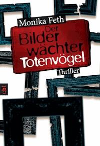 Der Bilderwächter - Totenvögel - Monika Feth - E-Book
