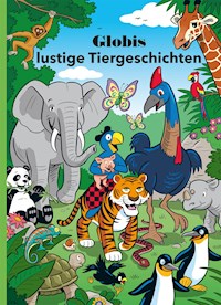 Globis lustige Tiergeschichten - Diverse - E-Book