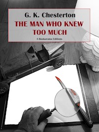 The Man Who Knew Too Much - G.K. Chesterton - E-Book