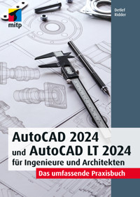 AutoCAD 2024 und AutoCAD LT 2024 für Ingenieure und Architekten - Detlef Ridder - E-Book