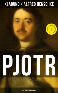 PJOTR: Historischer Roman - Klabund - E-Book