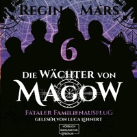 Fataler Familienausflug - Die Wächter von Magow, Band 6 (ungekürzt) - Regina Mars - Hörbuch