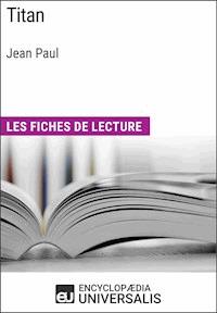 Titan de Jean Paul - Encyclopaedia Universalis - E-Book