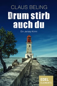 Drum stirb auch du - Claus Beling - E-Book