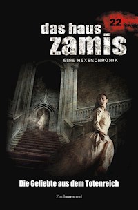 Das Haus Zamis 22 - Die Geliebte aus dem Totenreich - Uwe Voehl - E-Book