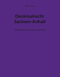 Denkmalrecht Sachsen-Anhalt - Thorsten Franz - E-Book