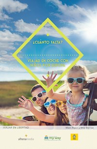 ¿Cuánto falta? Viajar en coche con niños por Europa - Marc Ripol Sainz - E-Book