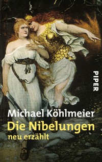 Die Nibelungen - Michael Köhlmeier - E-Book