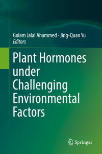 Plant Hormones under Challenging Environmental Factors -  - E-Book