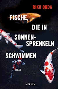 Fische, die in Sonnensprenkeln schwimmen - Riku Onda - E-Book