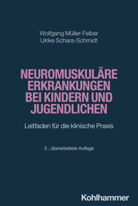 Neuromuskuläre Erkrankungen bei Kindern und Jugendlichen - Wolfgang Müller-Felber - E-Book