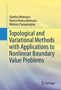 Topological and Variational Methods with Applications to Nonlinear Boundary Value Problems - Dumitru Motreanu - E-Book