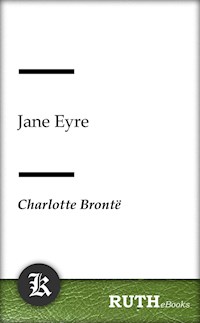 Jane Eyre - Charlotte Brontë - E-Book