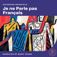 Je Ne Parle Pas Français - Katherine Mansfield - Hörbuch