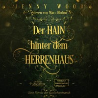 Der Hain hinter dem Herrenhaus - Eine Novelle der Gaslichtromantik (ungekürzt) - Jenny Wood - Hörbuch