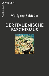Der italienische Faschismus - Wolfgang Schieder - E-Book