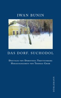 Das Dorf. Suchodol - Iwan Bunin - E-Book