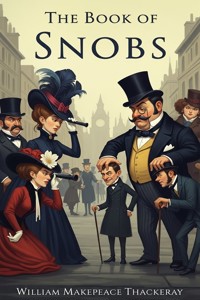 The Book of Snobs - William Makepeace Thackeray - E-Book