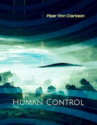 Human Control - Piper Ann Clarkson - E-Book
