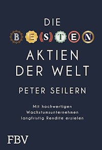 Die besten Aktien der Welt - Peter Seilern - E-Book