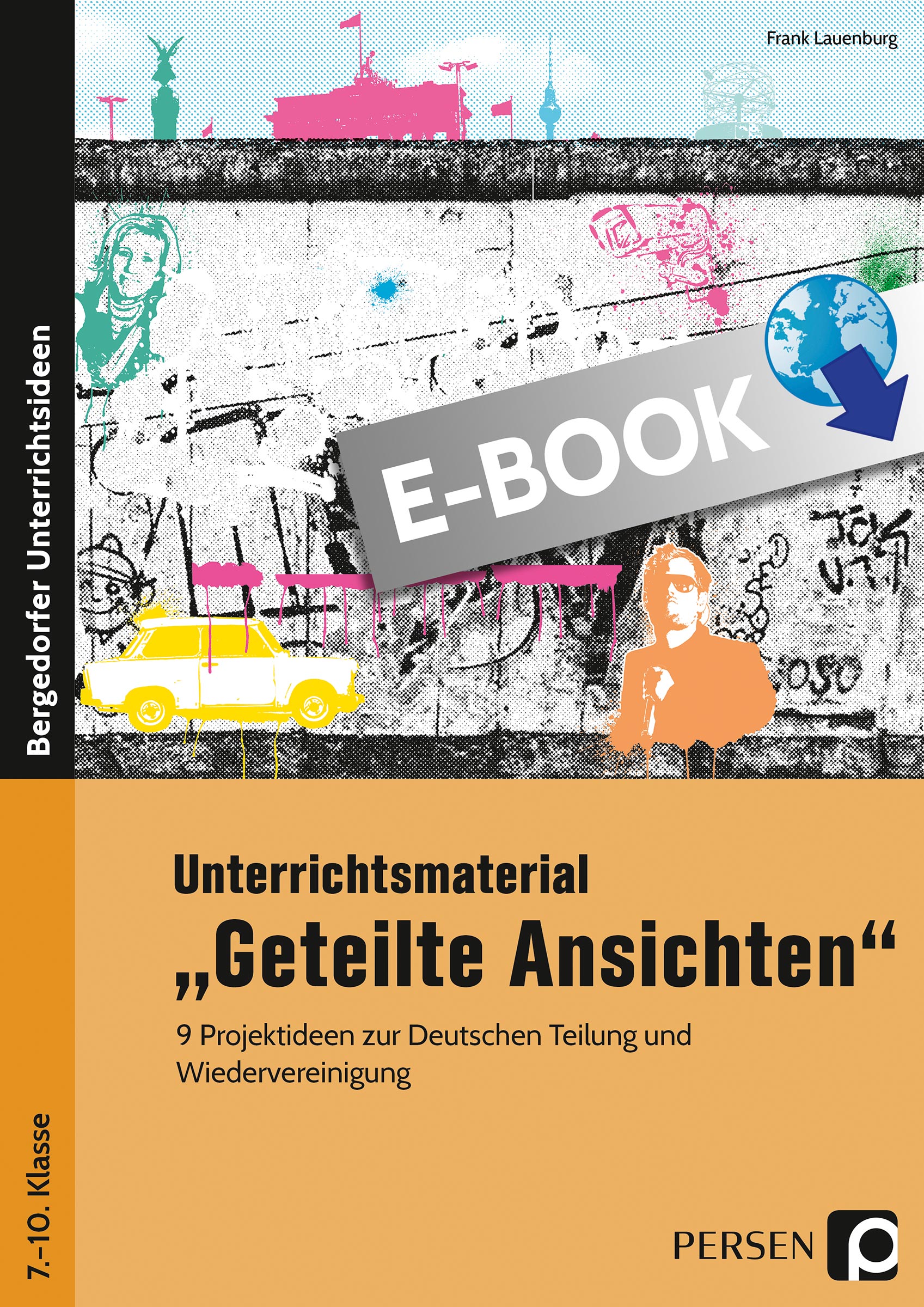 Unterrichtsmaterial Geteilte Ansichten - Frank Lauenburg - E-Book