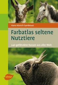 Seltene Nutztiere - Hans Hinrich Sambraus - E-Book