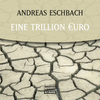 Eine Trillion Euro - Andreas Eschbach - Hörbuch