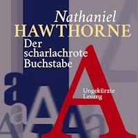 Der scharlachrote Buchstabe - Nathaniel Hawthorne - E-Book + Hörbuch