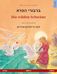 ברבורי הפרא – Die wilden Schwäne (עברית – גרמנית) - Ulrich Renz - E-Book