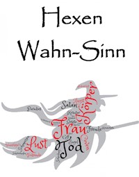 Hexen Wahn-Sinn - Franz Pamminger - E-Book