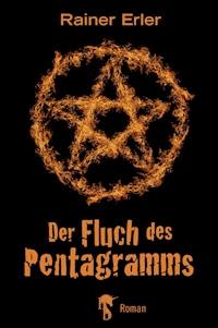 Der Fluch des Pentagramms - Rainer Erler - E-Book