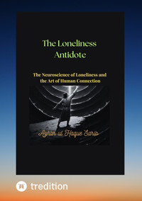 The Loneliness Antidote - Azhar ul Haque Sario - E-Book