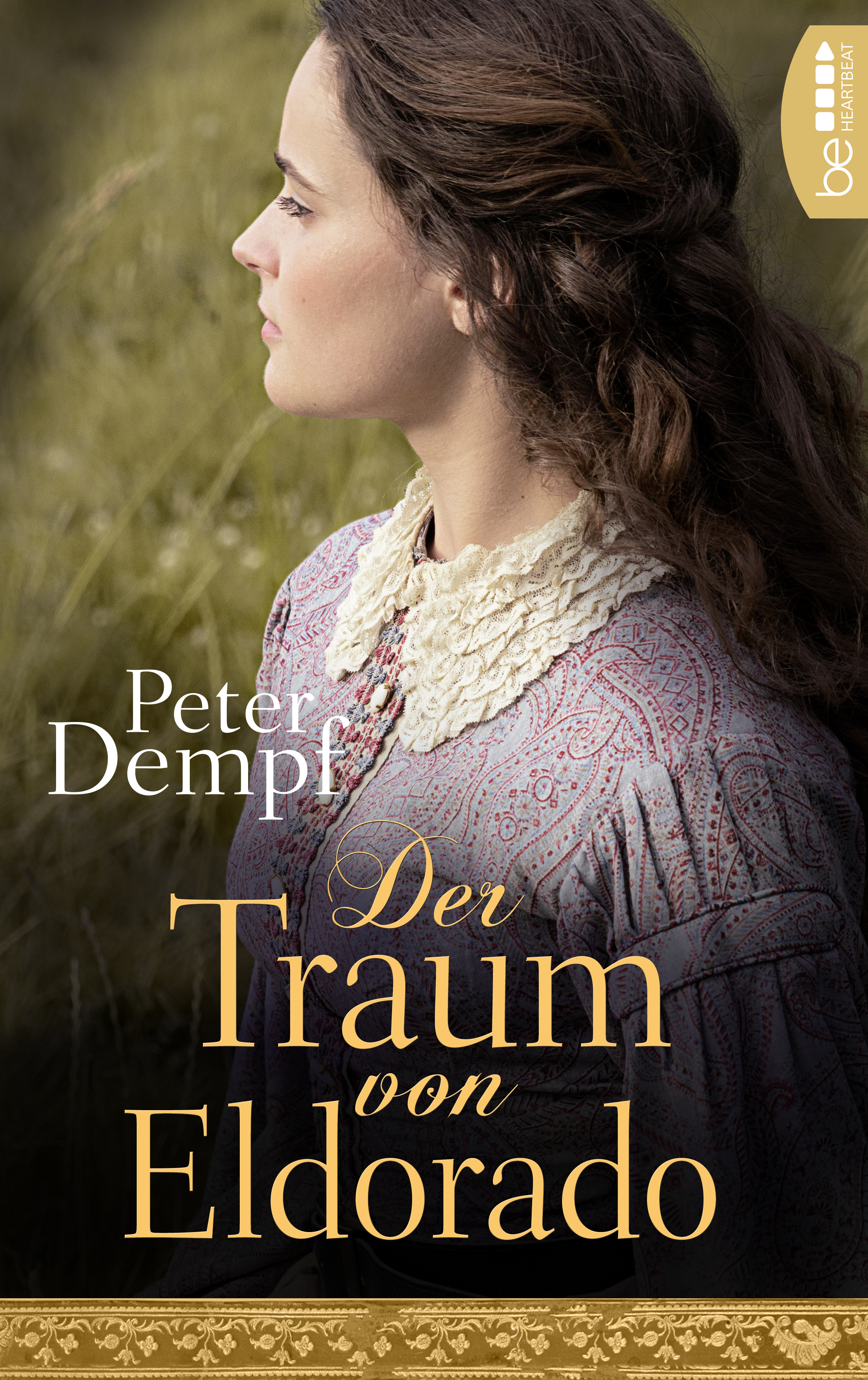 Der Traum von Eldorado - Peter Dempf - E-Book