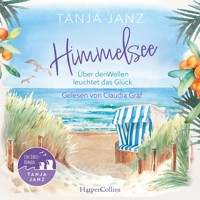 Himmelsee - Über den Wellen leuchtet das Glück (Himmelsee 1) - Tanja Janz - E-Book + Hörbuch