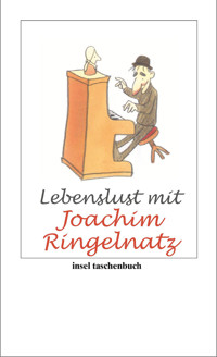 Lebenslust mit Joachim Ringelnatz - Joachim Ringelnatz - E-Book