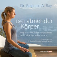 Dein atmender Körper - Dr. Reginald A. Ray - Hörbuch